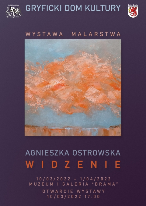 Gryficki Dom Kultury zaprasza na wystawę malarstwa Agnieszki Ostrowskiej pt. &quot;Widzenie&quot;