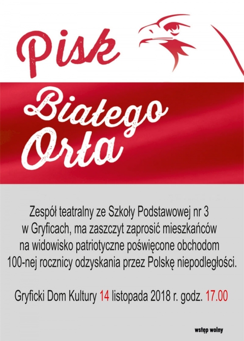 &quot;Pisk Białego Orła&quot; - zespół teatralny ze Szkoły Podstawowej nr 3 zaprasza na widowisko patriotyczne