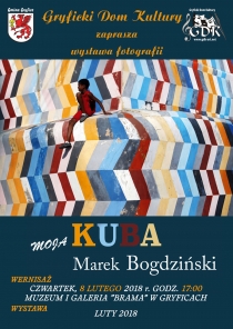 &quot;Moja Kuba&quot; - wernisaż wystawy fotograficznej Marka Bogdzińskiego 8 lutego 2018 r.