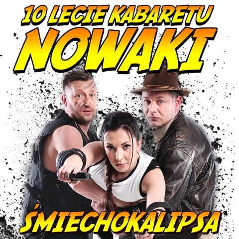 Kabaret Nowaki 10-lecie – Śmiechokalipsa 10 lutego 2018 r.