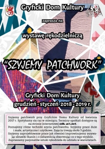 Szyjemy patchwork - zapraszamy do obejrzenia wystawy