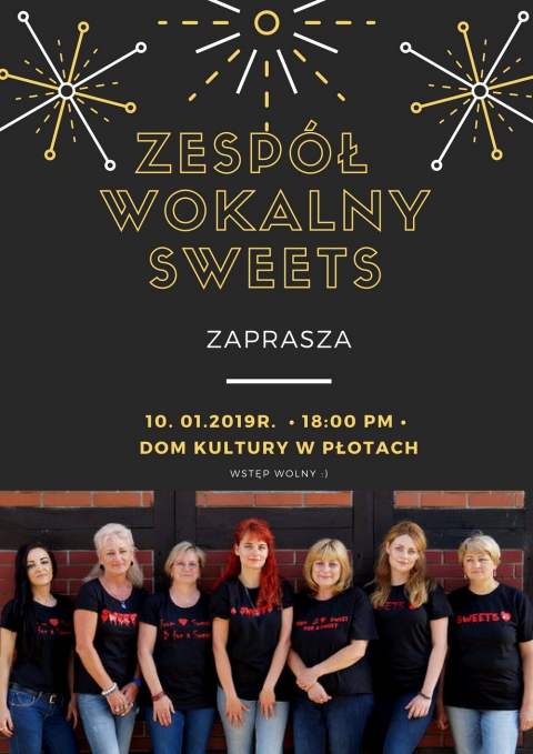 Zespół wokalny &quot;Sweets&quot; zaprasza na koncert w Płotach - 10.01.2019 r.