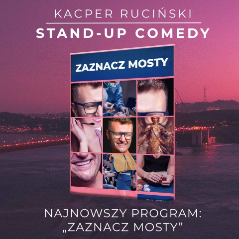 Najnowszy program Stand-up Comedy &quot;Zaznacz mosty&quot; | Kacper Ruciński I Gryfice 10.02.2025