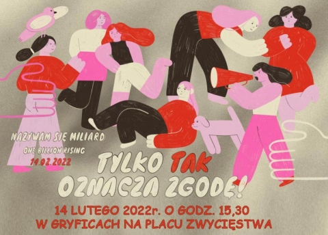 NAZYWAM SIĘ MILIARD/ ONE BILLION RISING POLAND 2022 - 14.02.2022. godz. 15,30 Plac Zwycięstwa