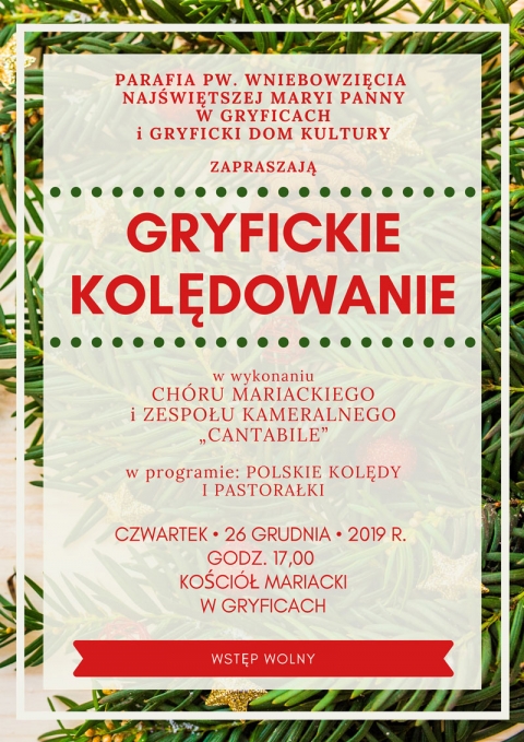 GRYFICKIE KOLĘDOWANIE - 26. GRUDNIA 2019r. godz. 17,00