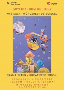 Gryficki Dom Kultury zaprasza na wystawę &quot;Twórczości Dziecięcej - Brama Sztuk / Kreatywne Wioski&quot;