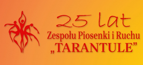 25-lecie działalności Zespołu Piosenki i Ruchu &quot;Tarantule&quot;